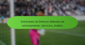 featured-image-entrenador-de-defensa-metodos-de-entrenamiento-ejercicios-analisis