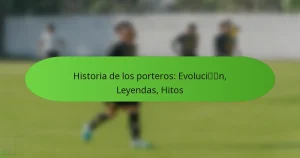 featured-image-historia-de-los-porteros-evolucin-leyendas-hitos