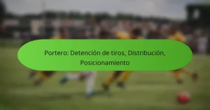 featured-image-portero-detencion-de-tiros-distribucion-posicionamiento
